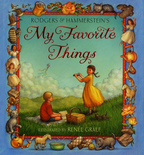My Favorite Things by Richard Rodgers, Oscar Hammerstein, Renee Graef, 9780060287108