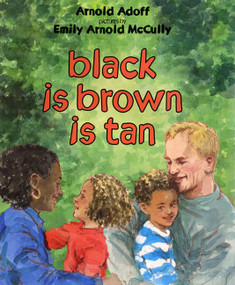 black is brown is tan by Arnold Adoff, Emily Arnold McCully, 9780060287764