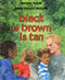 black is brown is tan by Arnold Adoff, Emily Arnold McCully, 9780060287764