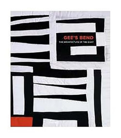 Gee's Bend (The Architecture of the Quilt) - 9780971910478 by Paul Arnett, William Arnett, Bernard Herman, Maggi Gordon, Diane Mott, Dilys Blum, Lauren Whitley, Amei Wallach, Joanne Cubbs, 9780971910478
