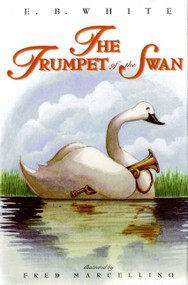 The Trumpet of the Swan by E. B. White, Fred Marcellino, 9780060289355