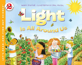 Light Is All Around Us by Wendy Pfeffer, Paul Meisel, 9780060291211