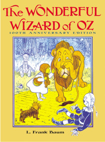 The Wonderful Wizard of Oz (100th Anniversary Edition) by L. Frank Baum, W. W. Denslow, 9780060293239
