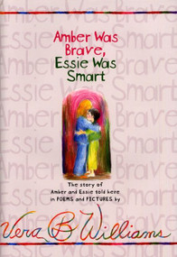 Amber Was Brave, Essie Was Smart by Vera B. Williams, Vera B. Williams, 9780060294601