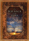 The Way Back from Loss (Reassembling the Pieces of a Broken Life) by Wayne Hastings, 9781476716985