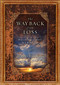 The Way Back from Loss (Reassembling the Pieces of a Broken Life) by Wayne Hastings, 9781476716985