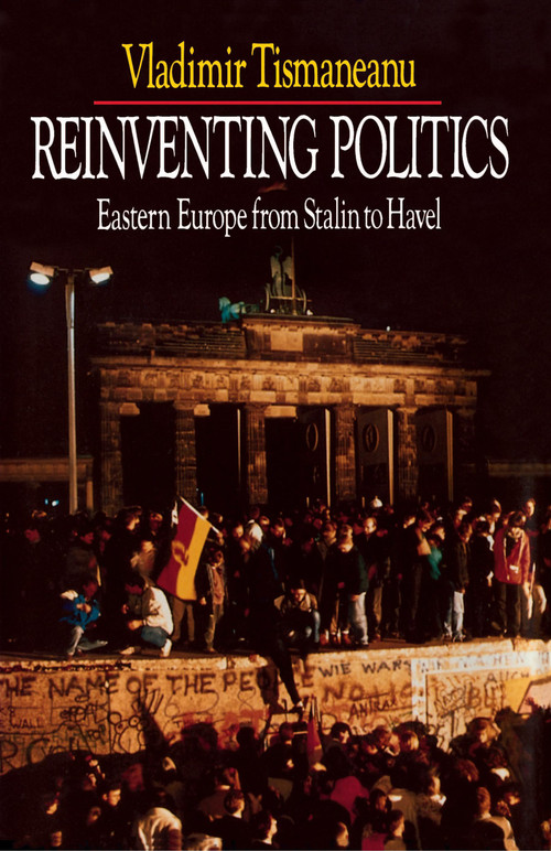 Reinventing Politics by Vladimir Tismaneanu, 9780743212823