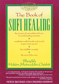 The Book of Sufi Healing by Hakim G. M. Chishti, 9780892813247