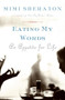 Eating My Words (An Appetite for Life) by Mimi Sheraton, 9780060501105