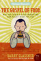 The Gospel of Food (Why We Should Stop Worrying and Enjoy What We Eat) by Barry Glassner, 9780060501228