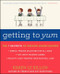 Getting to YUM (The 7 Secrets of Raising Eager Eaters) by Karen Le Billon, 9780062248701