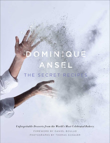 Dominique Ansel (The Secret Recipes) by Dominique Ansel, Thomas Schauer, 9781476764191