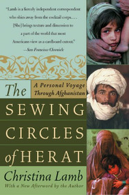 The Sewing Circles of Herat (A Personal Voyage Through Afghanistan) by Christina Lamb, 9780060505271