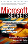 Microsoft Secrets (How the World's Most Powerful Software Company Creates Technology, Shapes Markets, and Manages People) by Michael A. Cusumano, 9780684855318