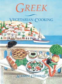Greek Vegetarian Cooking by Alkmini Chaitow, 9780892813407