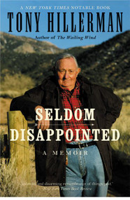 Seldom Disappointed (A Memoir) by Tony Hillerman, 9780060505868
