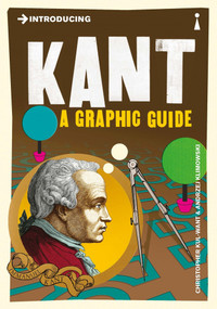 Introducing Kant (A Graphic Guide) by Christopher Kul-Want, Andrzej Klimowski, 9781848312098