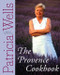 The Provence Cookbook by Patricia Wells, 9780060507824