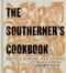 The Southerner's Cookbook (Recipes, Wisdom, and Stories) by Editors of Garden and Gun, 9780062242419