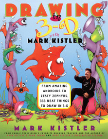Drawing in 3-D with Mark Kistler (Drawing in 3-D with Mark Kistler) by Mark Kistler, 9780684833729