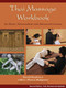 Thai Massage Workbook (For Basic, Intermediate, and Advanced Courses) by David Roylance, C. Pierce Salguero, 9781844095643