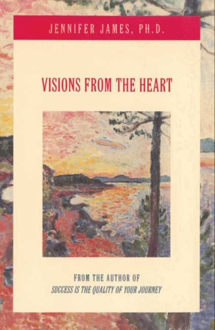 Visions from the Heart by Jennifer James, PhD, 9781557041418