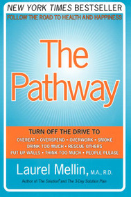 The Pathway (Follow the Road to Health and Happiness) by Laurel Mellin, 9780060514037
