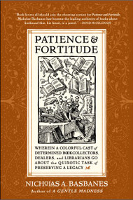 Patience & Fortitude by Nicholas A. Basbanes, 9780060514464