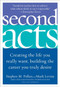 Second Acts (Creating the Life You Really Want, Building the Career You Truly Desire) by Stephen M. Pollan, Mark Levine, 9780060514884