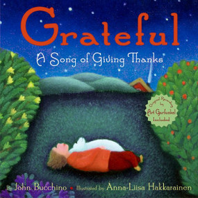 Grateful (A Song of Giving Thanks) by John Bucchino, Anna-Liisa Hakkarainen, 9780060516338