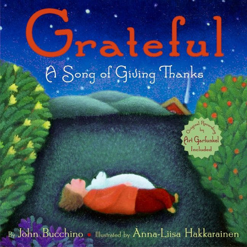 Grateful (A Song of Giving Thanks) by John Bucchino, Anna-Liisa Hakkarainen, 9780060516338
