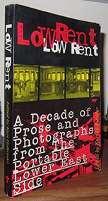 Low Rent (A Decade of Prose and Photographs from The Portable Lower East Side) by Kurt Hollander, 9780802134080