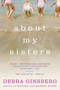 About My Sisters by Debra Ginsberg, 9780060522032