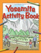 Yosemite Activity Book by Paula Ellis, Shane Nitzsche, 9781591932994
