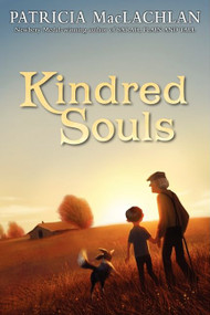 Kindred Souls by Patricia MacLachlan, 9780060522971