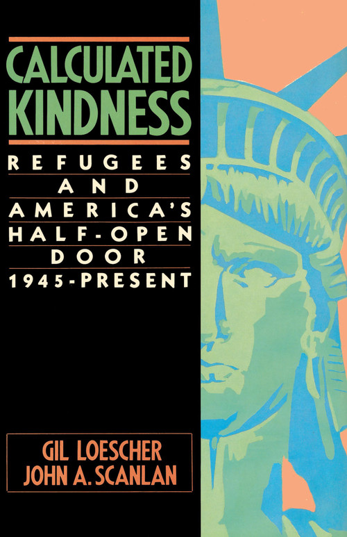 Calculated Kindness by Gil Loescher, 9780684863832