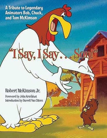"I Say, I Say... Son!" (A Tribute to Legendary Animators Bob, Chuck, and Tom McKimson) by Robert McKimson, John Kricfalusi, Darrell Van Citters, 9781595800695