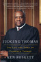 Judging Thomas (The Life and Times of Clarence Thomas) by Ken Foskett, 9780060527228
