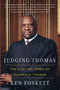 Judging Thomas (The Life and Times of Clarence Thomas) by Ken Foskett, 9780060527228