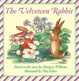 The Velveteen Rabbit (An Easter And Springtime Book For Kids) - 9780060527464 by Margery Williams, Thea Kliros, 9780060527464