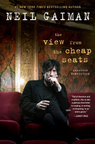 The View from the Cheap Seats (Selected Nonfiction) by Neil Gaiman, 9780062262264