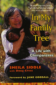 In My Family Tree (A Life with Chimpanzees) by Sheila Siddle, Doug Cress, Jane Goodall, 9780802140104