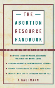 The Abortion Resource Handbook by K. Kaufmann, 9780684830766