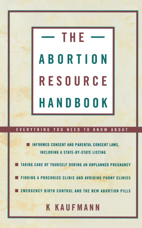 The Abortion Resource Handbook by K. Kaufmann, 9780684830766