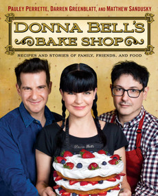 Donna Bell's Bake Shop (Recipes and Stories of Family, Friends, and Food) by Pauley Perrette, Darren Greenblatt, Matthew Sandusky, 9781476771120