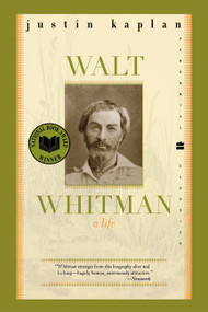 Walt Whitman (A Life) by Justin Kaplan, 9780060535117