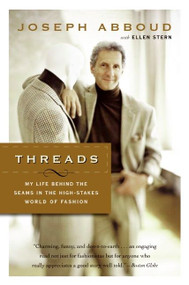 Threads (My Life Behind the Seams in the High-Stakes World of Fashion) by Joseph Abboud, Ellen Stern, 9780060535353