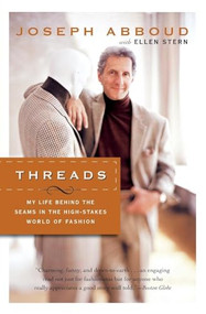 Threads (My Life Behind the Seams in the High-Stakes World of Fashion) by Joseph Abboud, Ellen Stern, 9780060535353