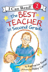 The Best Teacher in Second Grade by Katharine Kenah, Abby Carter, 9780060535667
