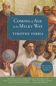 Coming of Age in the Milky Way by Timothy Ferris, 9780060535957